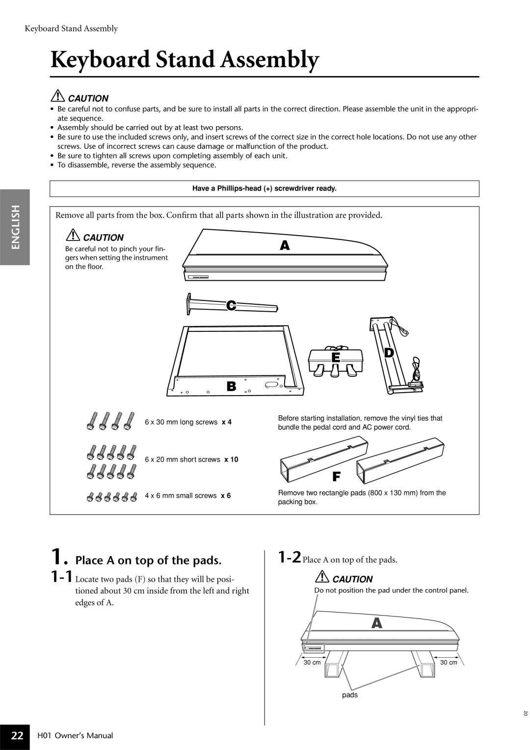 Yamaha H01 owner manual Keyboard Stand Assembly, Place a on top of the pads, Have a Phillips-head + screwdriver ready 