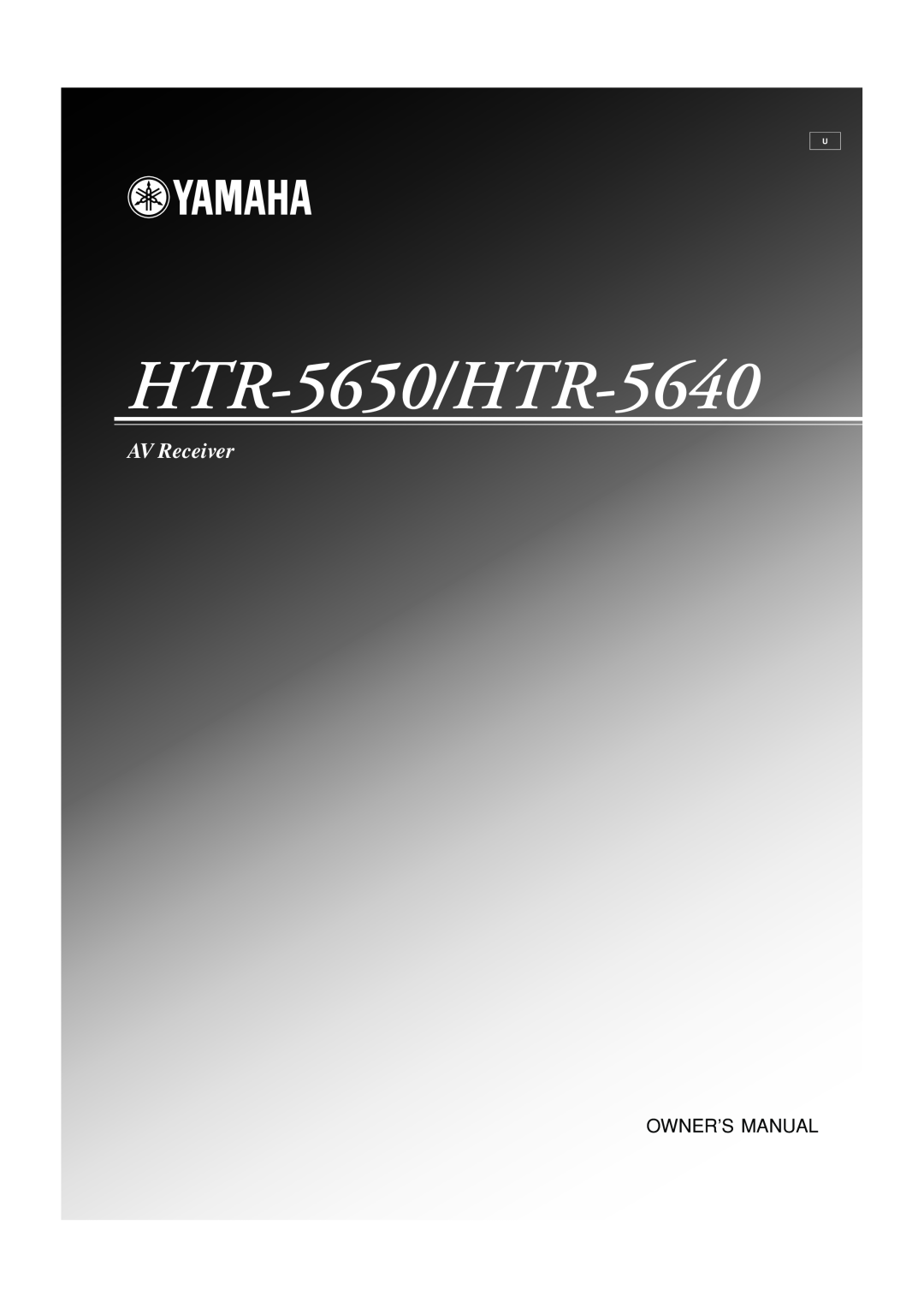 Yamaha owner manual HTR-5650/HTR-5640, AV Receiver 