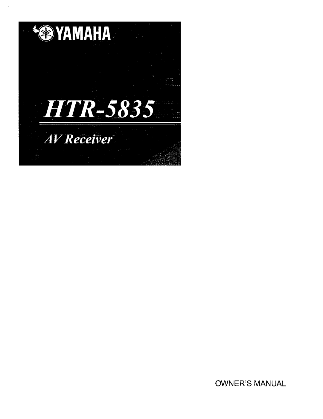 Yamaha HTR-5835 owner manual Owners Manual 