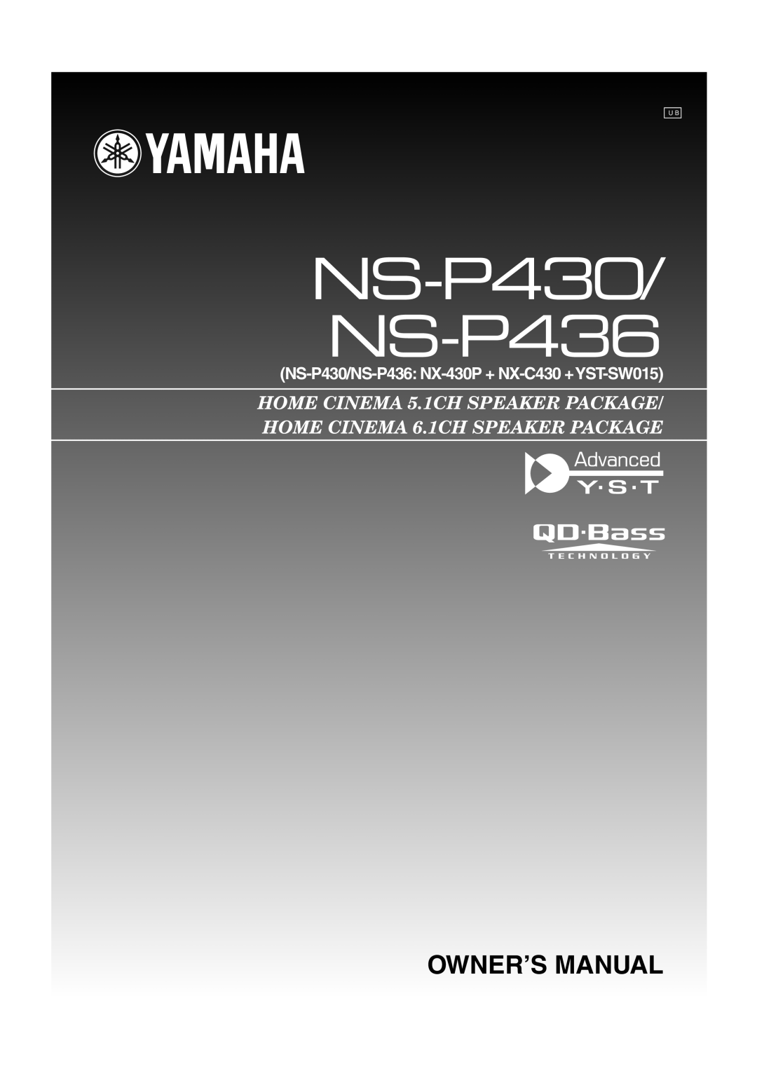 Yamaha HTR-5940 owner manual NS-P430/ NS-P436, Owner’S Manual, NS-P430/NS-P436 NX-430P+ NX-C430 +YST-SW015 