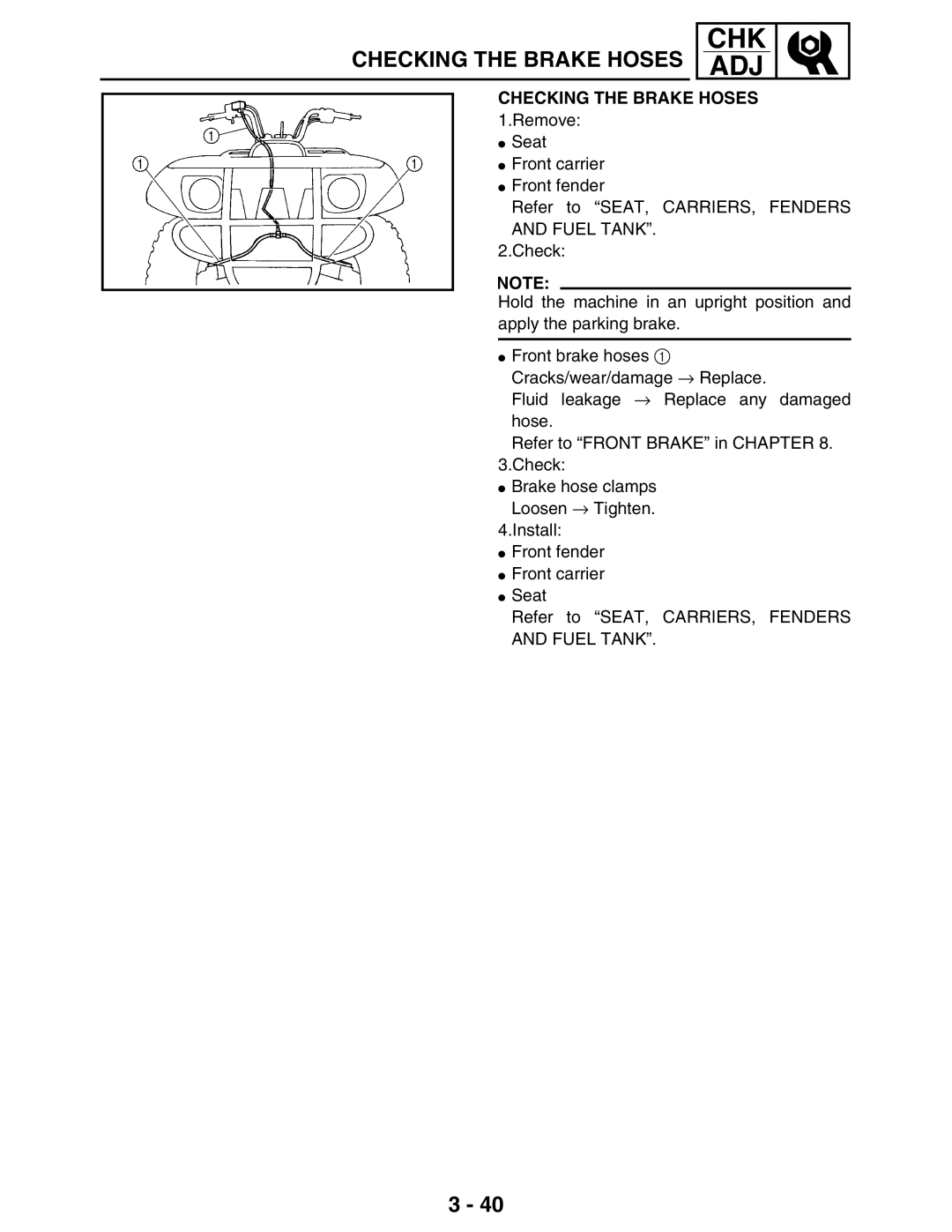 Yamaha 5TE-F8197-10, LIT-11616-16-02 service manual Checking the Brake Hoses 