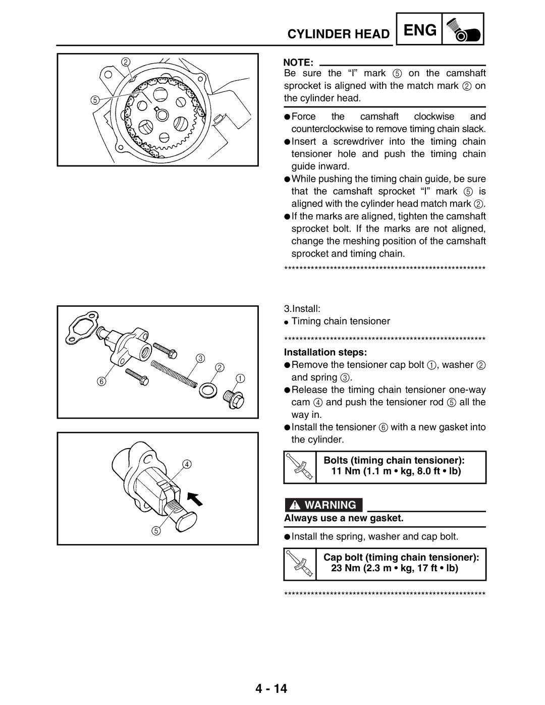 Yamaha 5TE-F8197-10, LIT-11616-16-02 Installation steps, Cap bolt timing chain tensioner 23 Nm 2.3 m kg, 17 ft lb 