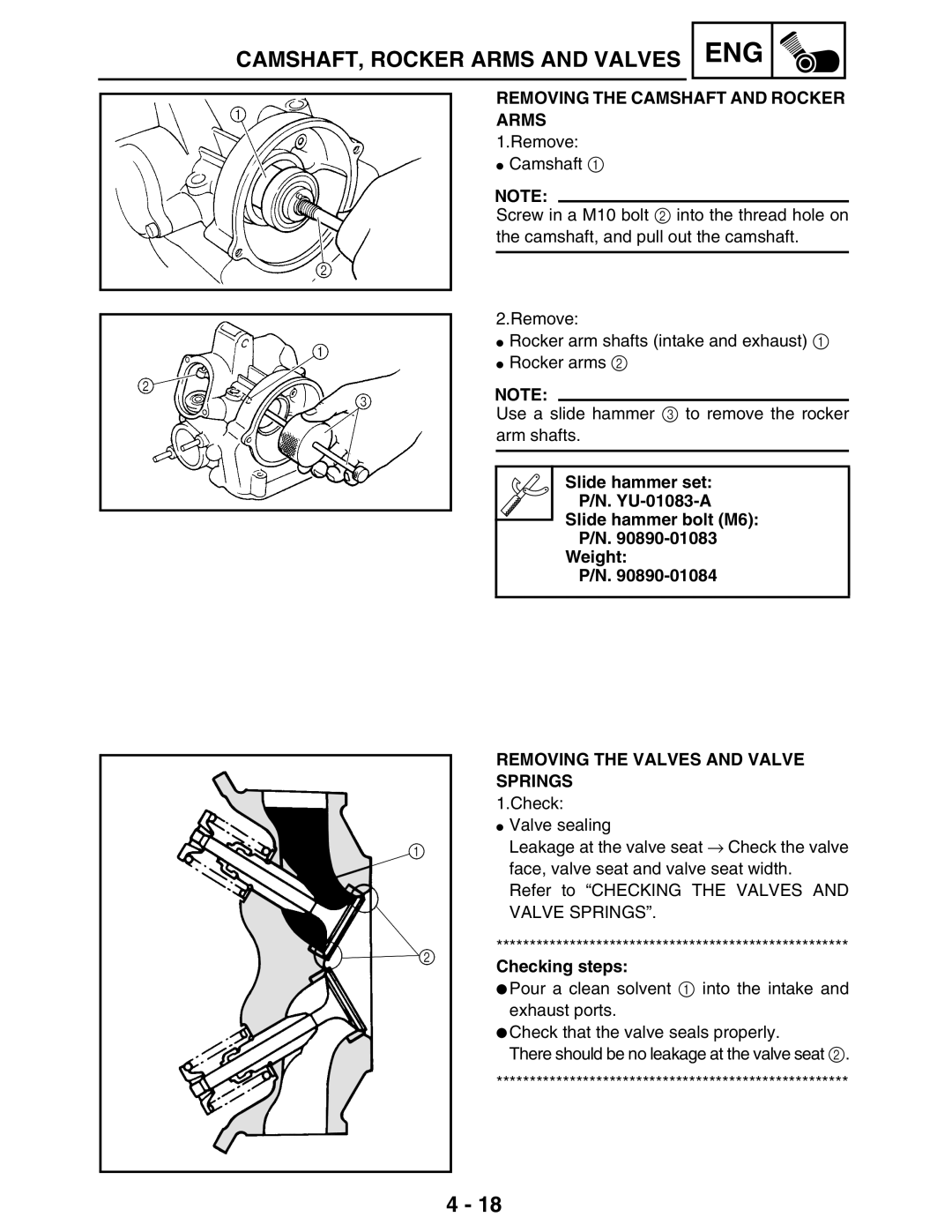 Yamaha 5TE-F8197-10 Removing the Camshaft and Rocker Arms, Slide hammer set YU-01083-A Slide hammer bolt M6 Weight 