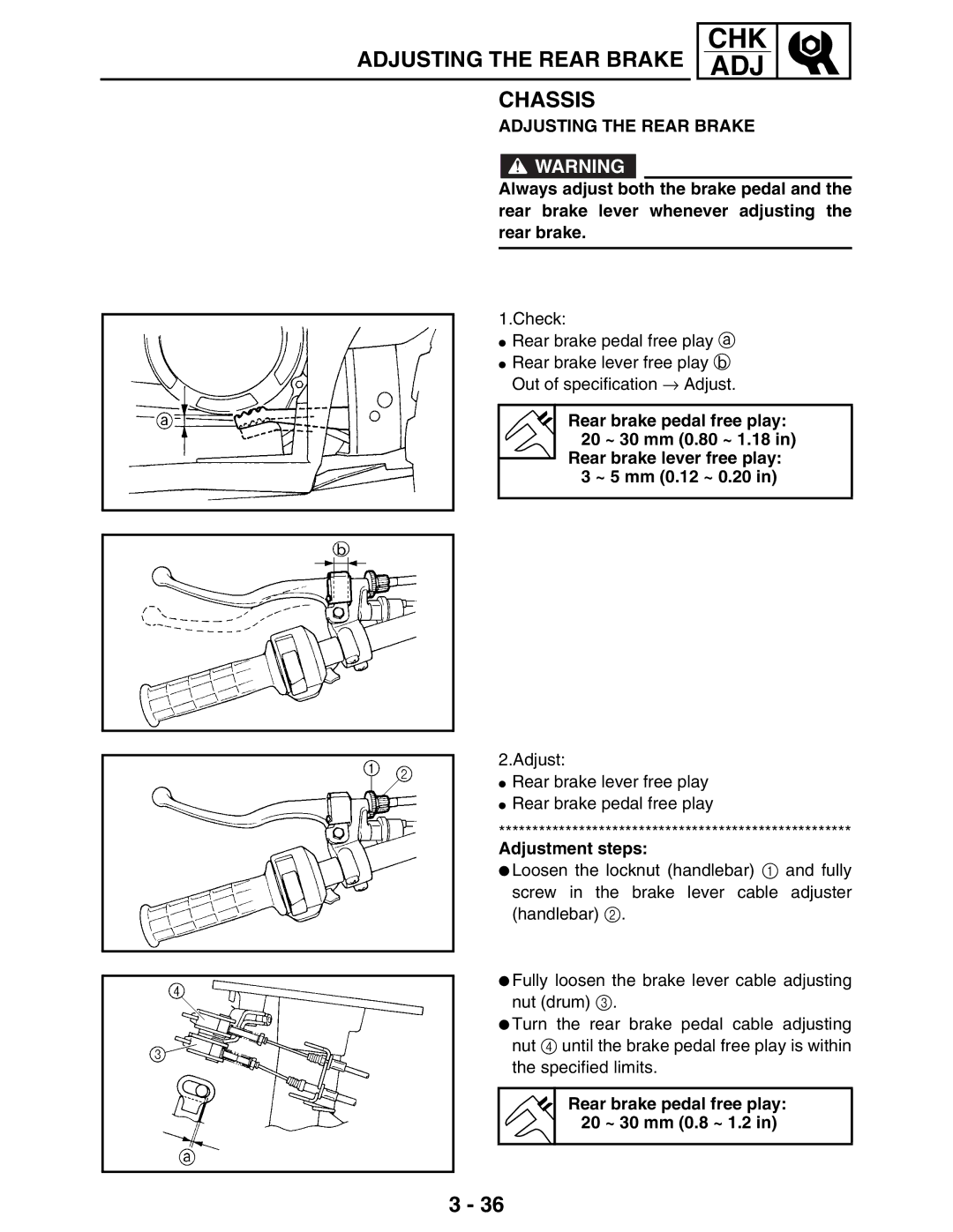 Yamaha 5TE-F8197-10, LIT-11616-16-02 Adjusting the Rear Brake, Rear brake pedal free play 20 ~ 30 mm 0.80 ~ 1.18 