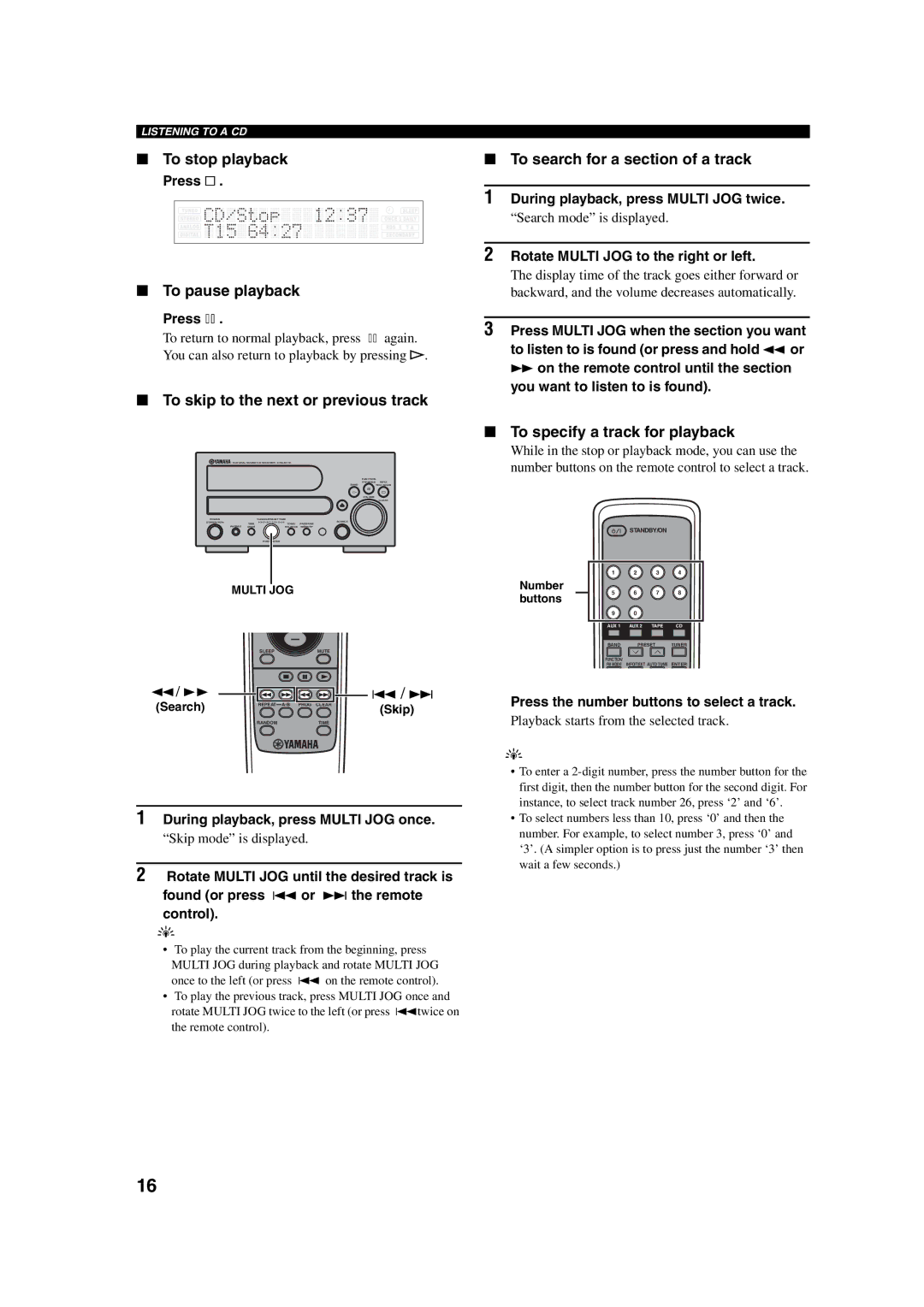 Yamaha M170 To stop playback To search for a section of a track, To pause playback, To skip to the next or previous track 