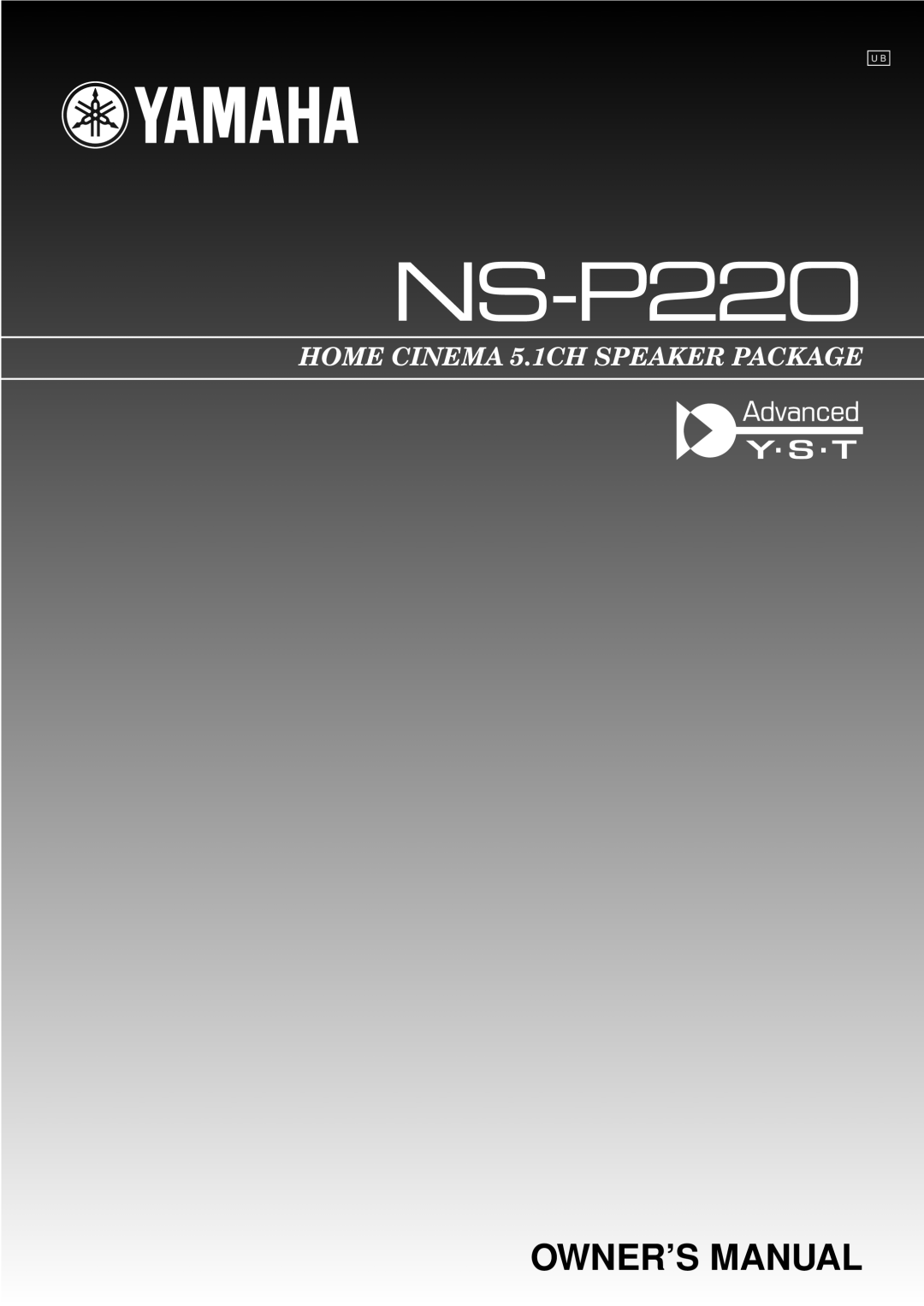Yamaha NS-P220 owner manual HOME CINEMA 5.1CH SPEAKER PACKAGE 