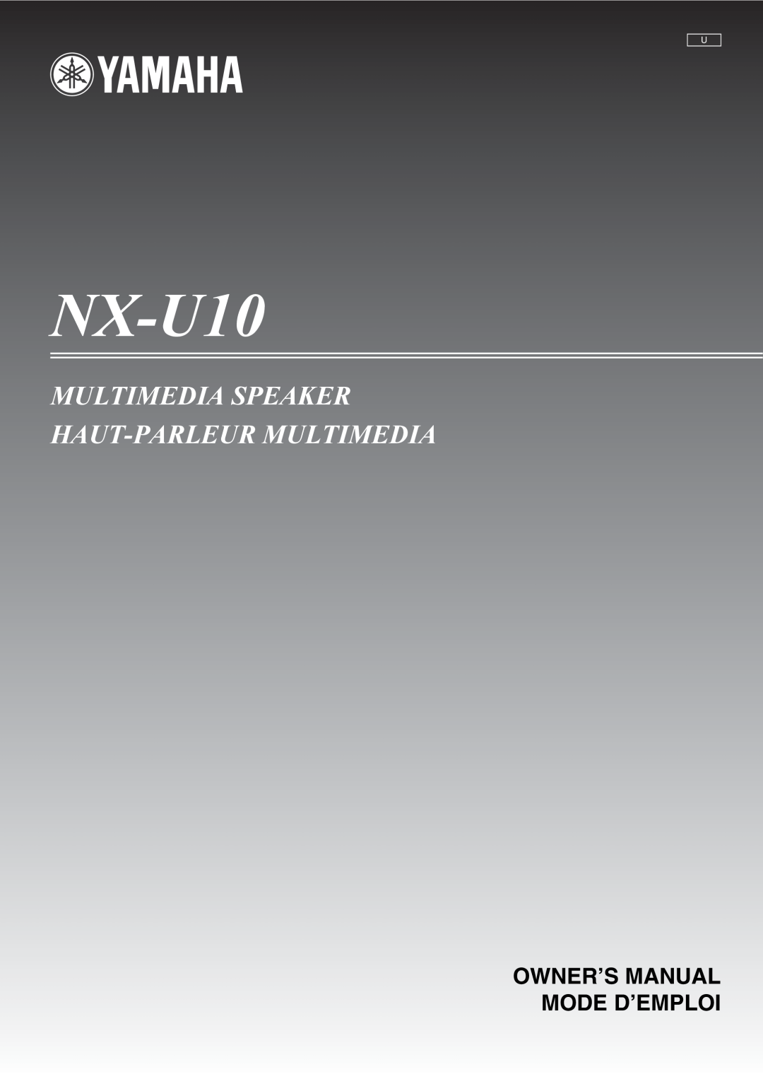 Yamaha owner manual NX-U10, Multimedia Speaker Haut-Parleur Multimedia, Owner’S Manual Mode D’Emploi 