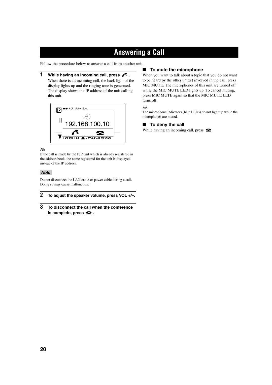 Yamaha PJP-100H owner manual Answering a Call, To deny the call, While having an incoming call, press 