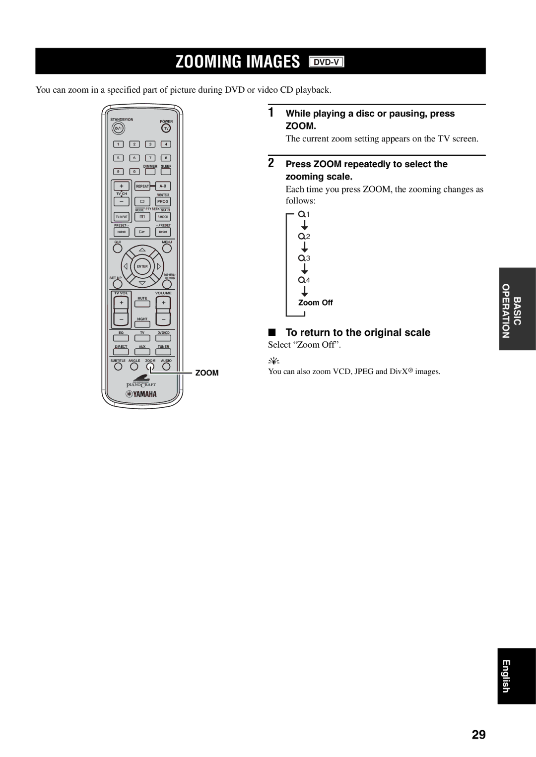 Yamaha RDX-E700 Zooming Images DVD-V, To return to the original scale, While playing a disc or pausing, press Zoom 