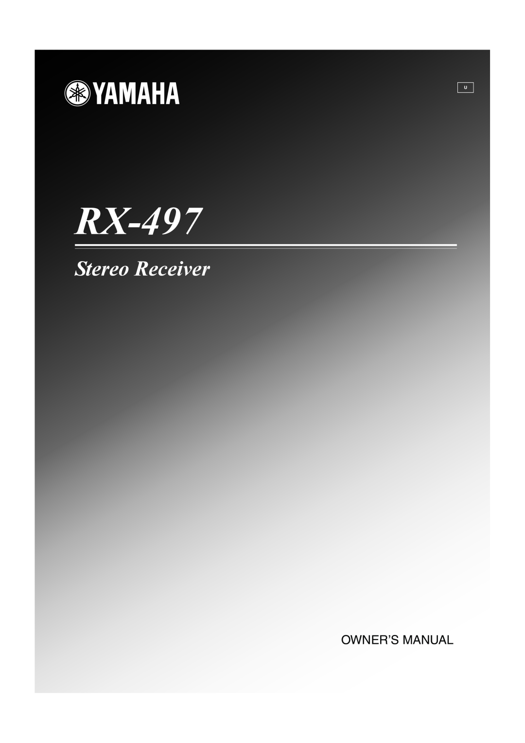 Yamaha RX-497 owner manual Owners Manual 