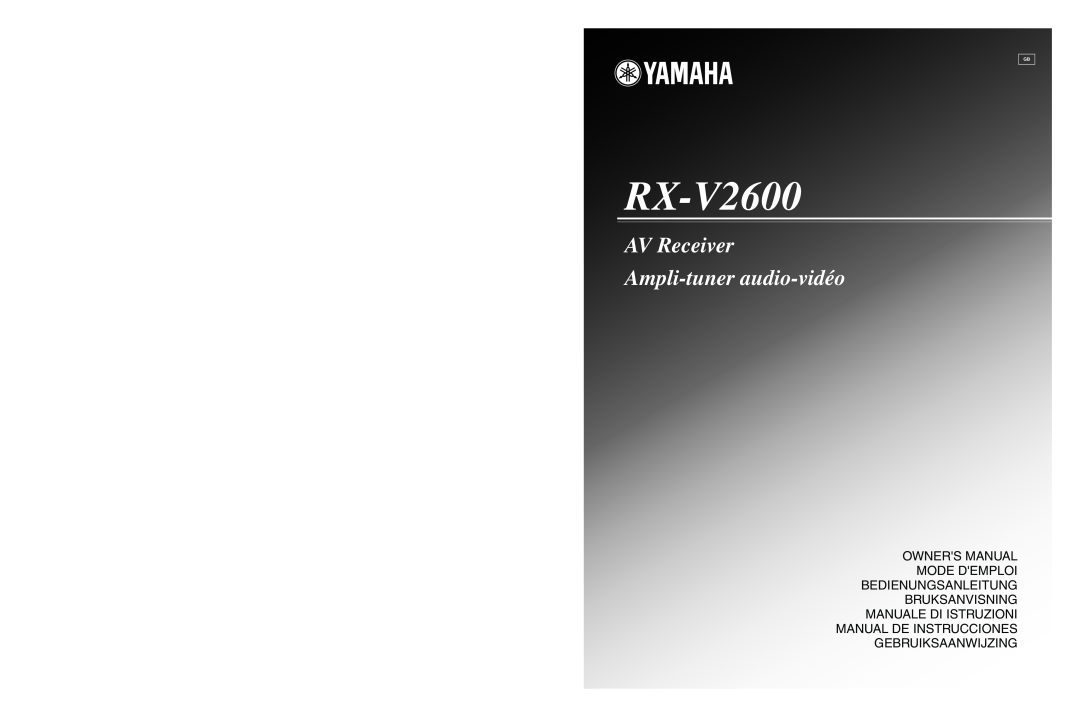 Yamaha RX-V2600 owner manual AV Receiver Ampli-tuner audio-vidéo, Manual De Instrucciones Gebruiksaanwijzing 