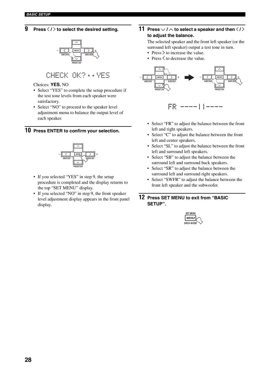 Yamaha RX-V459 owner manual Check OK? ..YES, Press SET Menu to exit from Basic Setup 