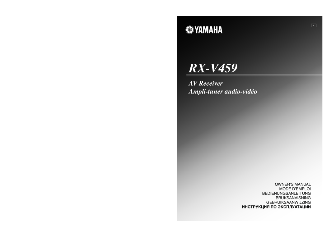 Yamaha RX-V459 owner manual Инструкция По Эксплуатации, AV Receiver Ampli-tuner audio-vidéo 