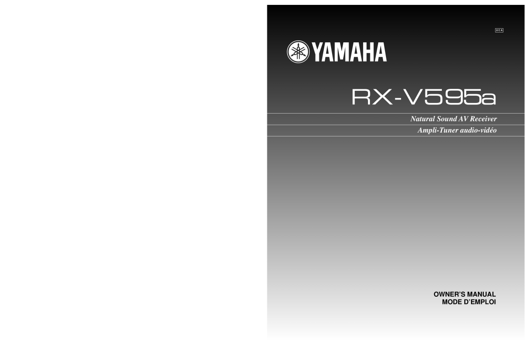 Yamaha RX-V595A owner manual RX-V595a, Natural Sound AV Receiver Ampli-Tuner audio-vidéo, U C A 