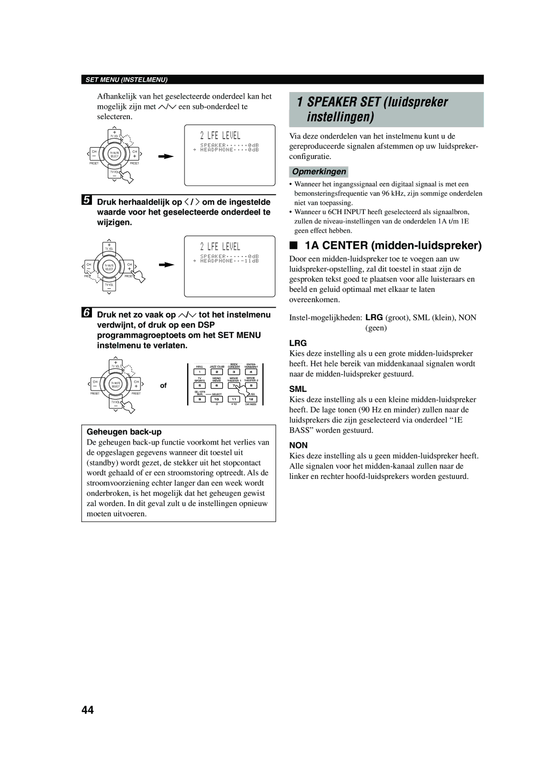 Yamaha RX-V730RDS owner manual Speaker SET luidspreker instellingen, 1A Center midden-luidspreker 