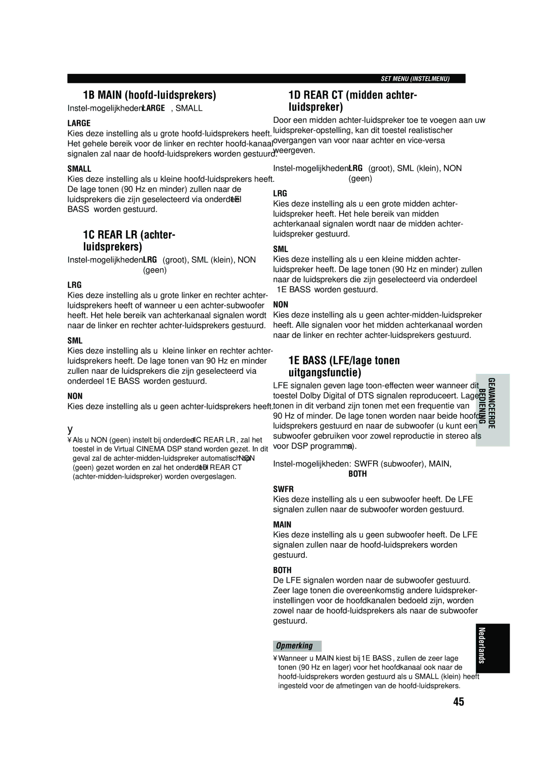 Yamaha RX-V730RDS 1B Main hoofd-luidsprekers, 1C Rear LR achter- luidsprekers, 1D Rear CT midden achter- luidspreker 