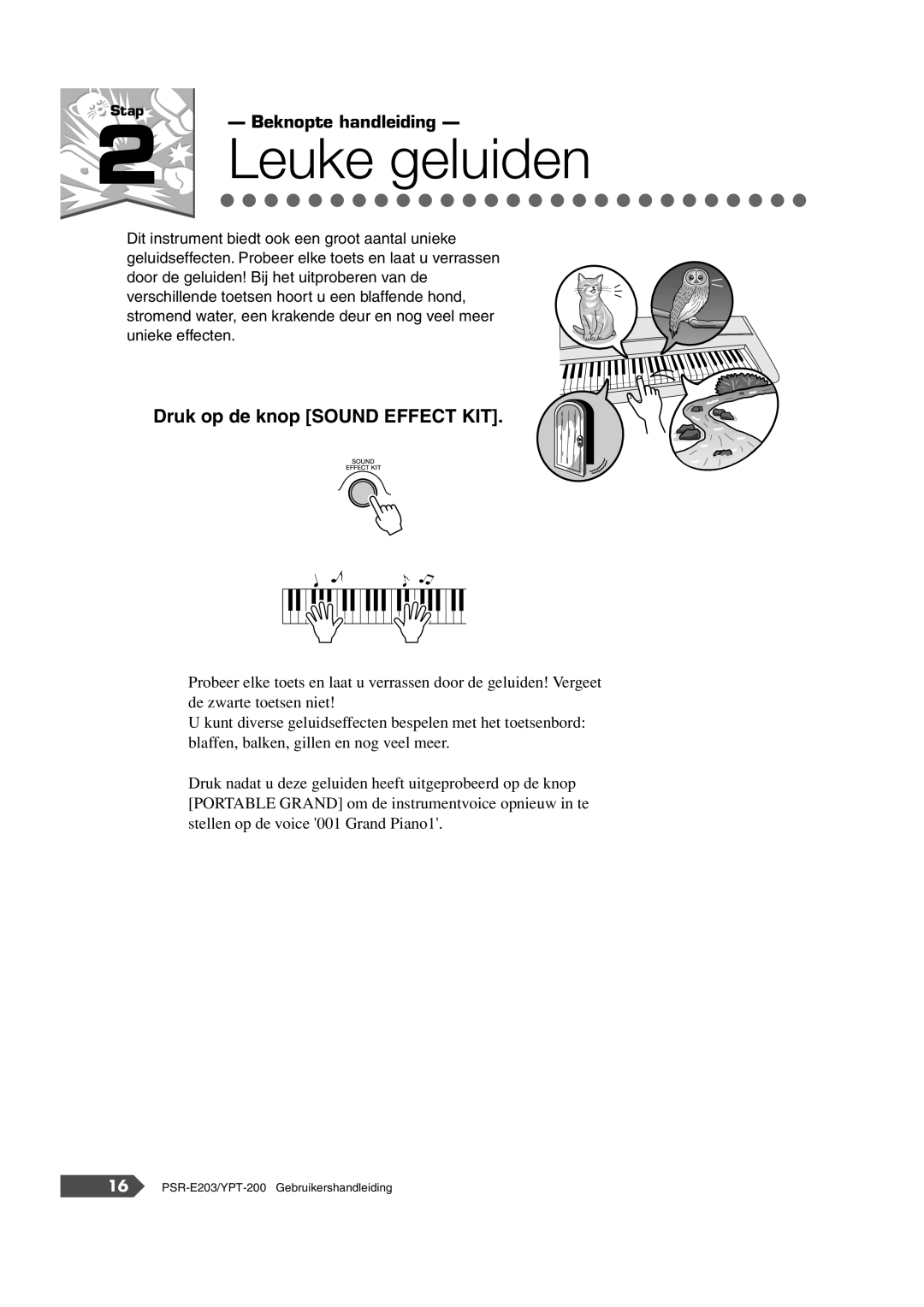 Yamaha SRE203 manual Leuke geluiden, Druk op de knop Sound Effect KIT 