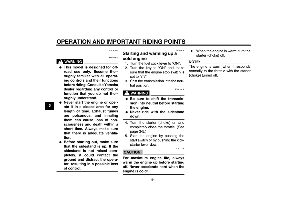 Yamaha TT-R110EX owner manual Operation and Important Riding Points, Starting and warming up a cold engine 