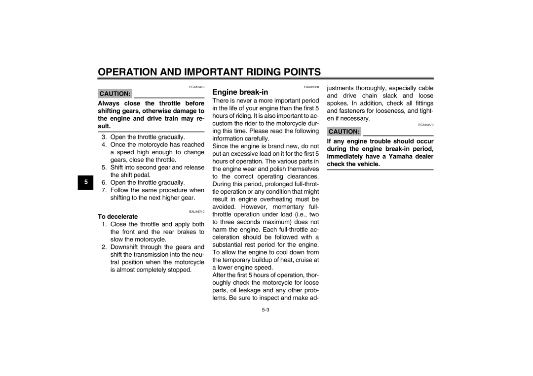 Yamaha TT-R110EX owner manual Engine break-in, To decelerate 