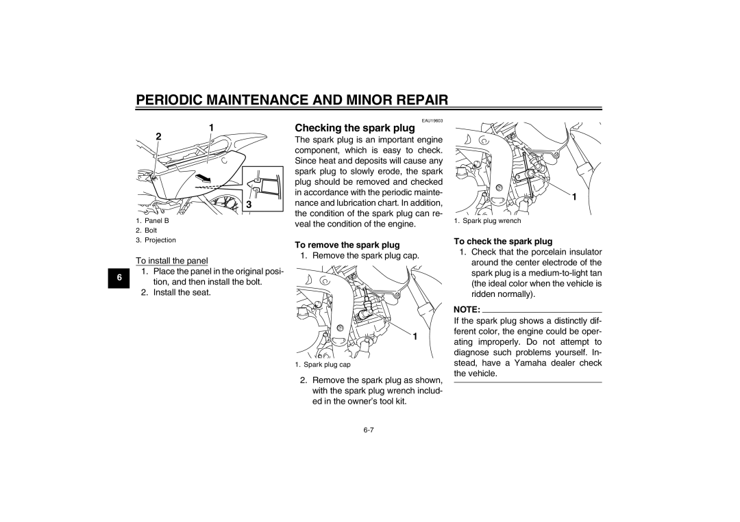 Yamaha TT-R110EX owner manual Checking the spark plug, To remove the spark plug, To check the spark plug 