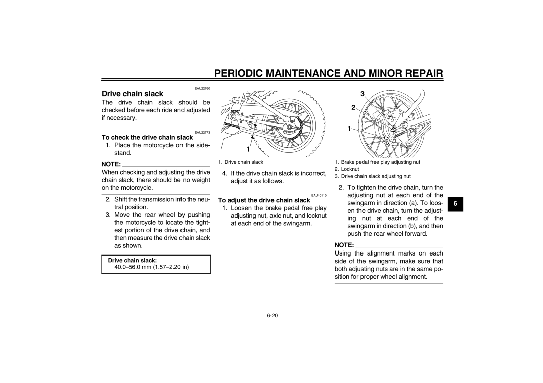 Yamaha TT-R110EX owner manual Drive chain slack, To check the drive chain slack, To adjust the drive chain slack 