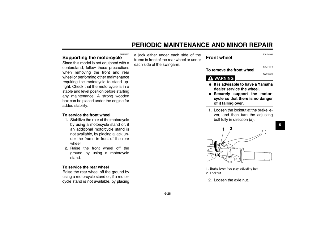 Yamaha TT-R110EX owner manual Supporting the motorcycle, Front wheel, To service the front wheel, To service the rear wheel 