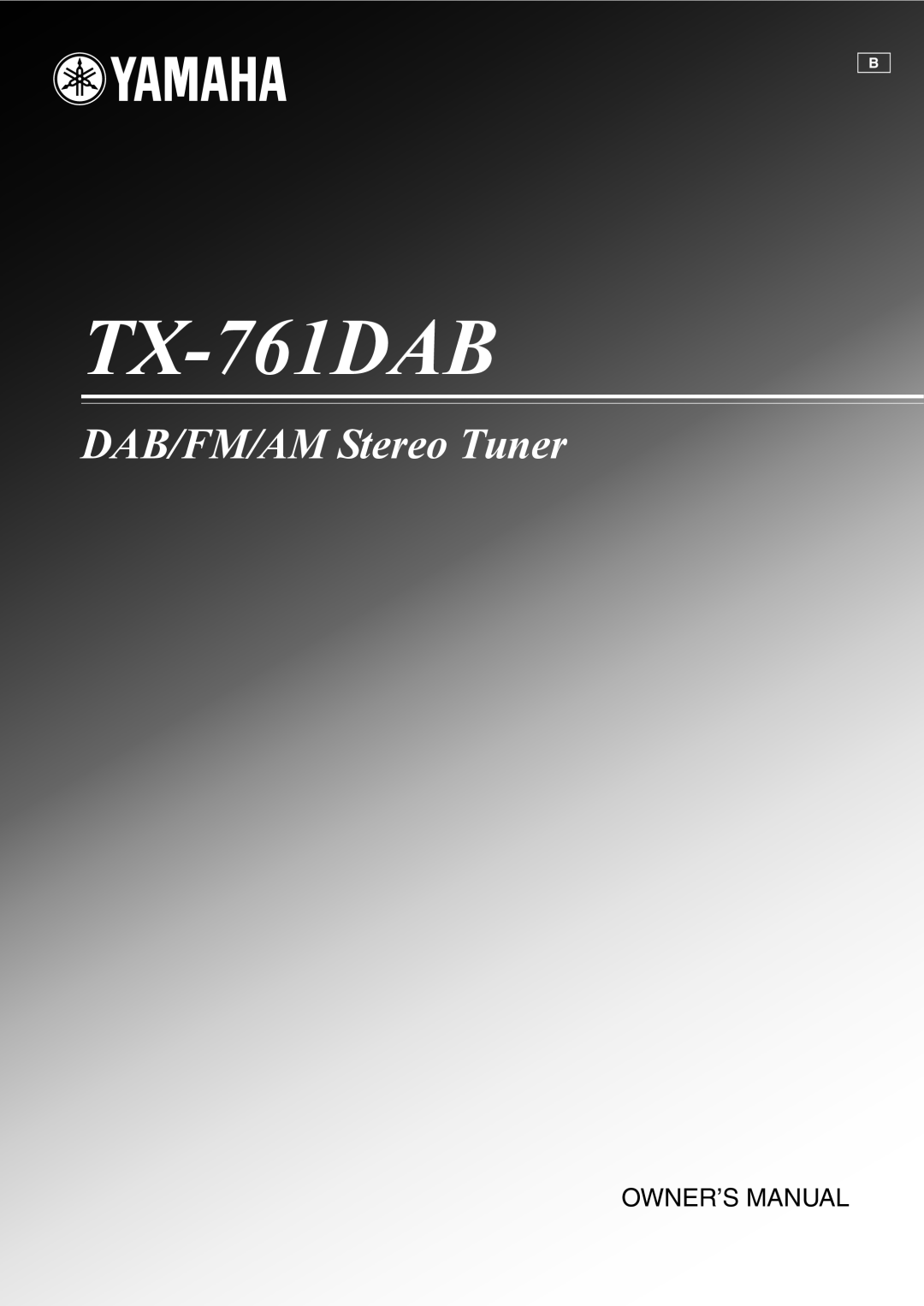 Yamaha TX-761DAB owner manual DAB/FM/AM Stereo Tuner 