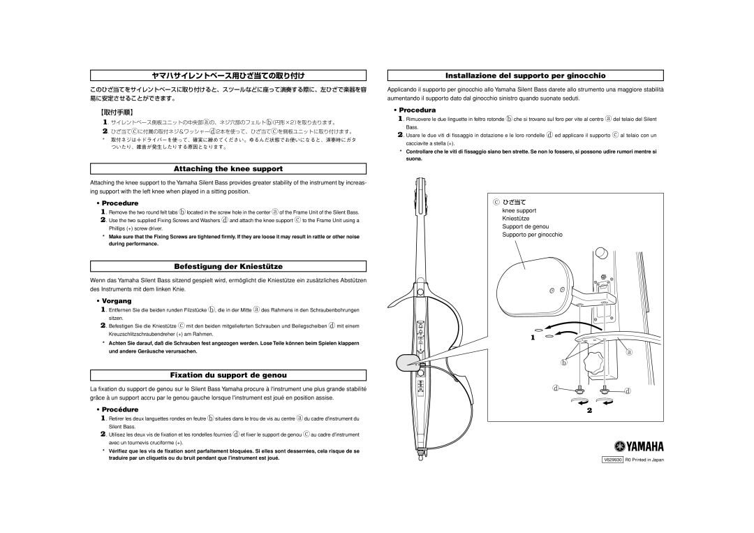 Yamaha V629930 manual Attaching the knee support, Befestigung der Kniestütze, Installazione del supporto per ginocchio 