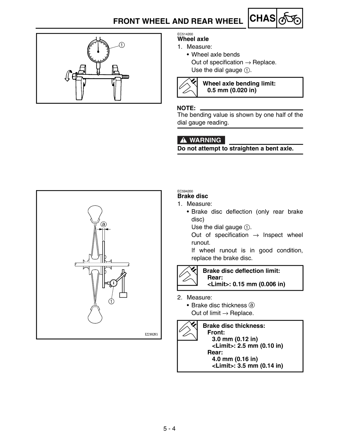 Yamaha WR250FM Wheel axle bending limit 0.5 mm 0.020, Do not attempt to straighten a bent axle, Brake disc 