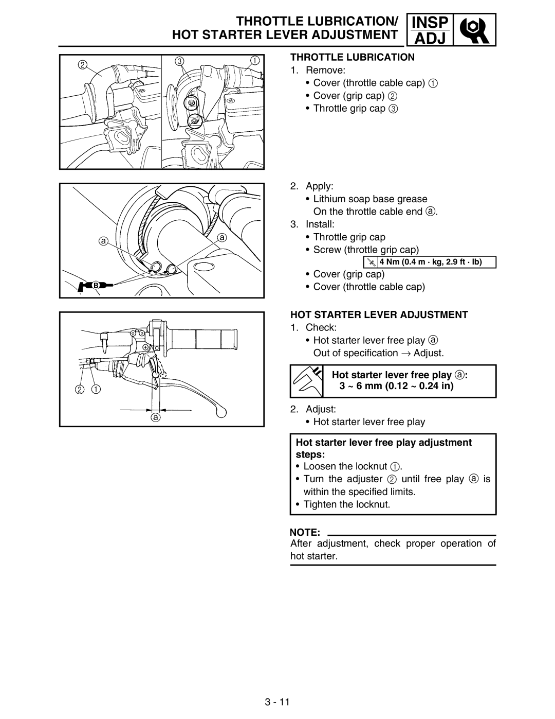 Yamaha WR250FM Throttle Lubrication, HOT Starter Lever Adjustment, Hot starter lever free play a 3 ~ 6 mm 0.12 ~ 0.24 