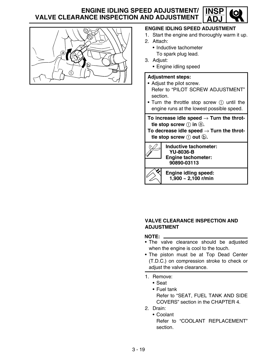 Yamaha WR250FM service manual Engine Idling Speed Adjustment, Valve Clearance Inspection and Adjustment 