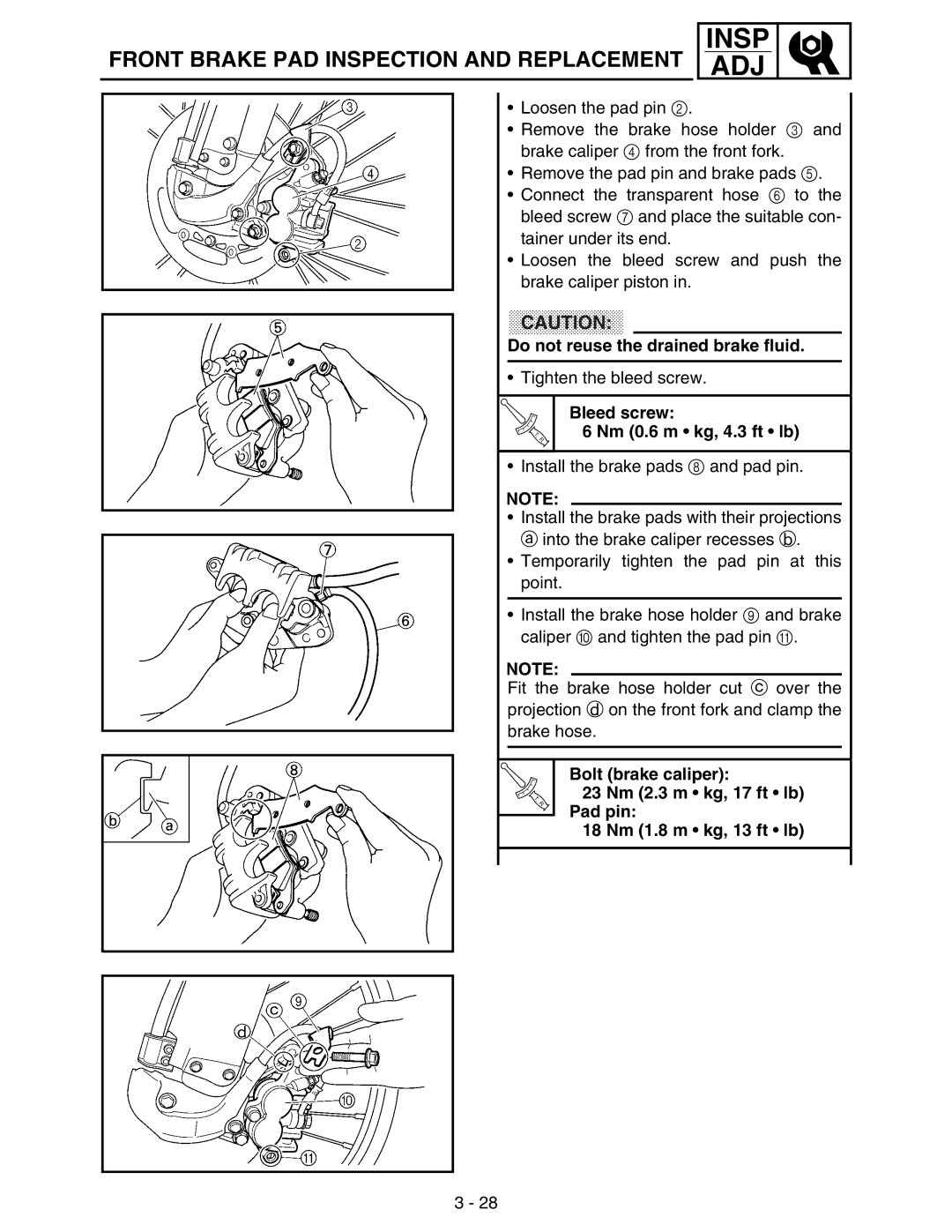 Yamaha WR250FM service manual Front Brake PAD Inspection and Replacement, Do not reuse the drained brake fluid 