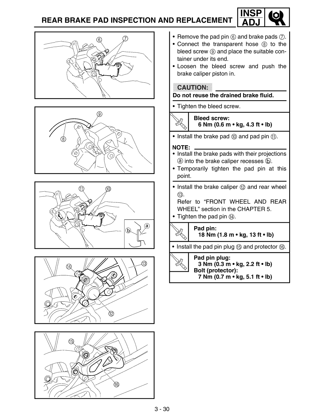 Yamaha WR250FM service manual Pad pin 18 Nm 1.8 m kg, 13 ft lb 