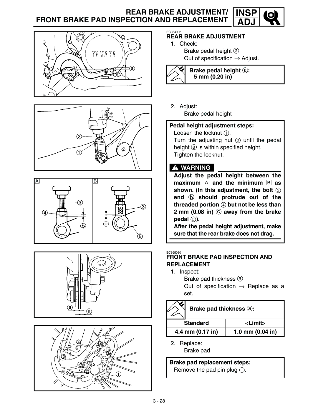 Yamaha WR45OFR service manual Rear Brake Adjustment, Front Brake PAD Inspection and Replacement 