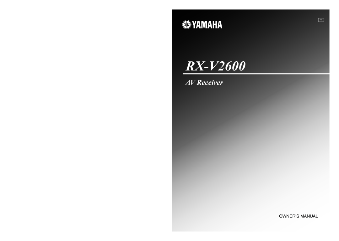 Yamaha owner manual RX-V2600, AV Receiver, Owner’S Manual 