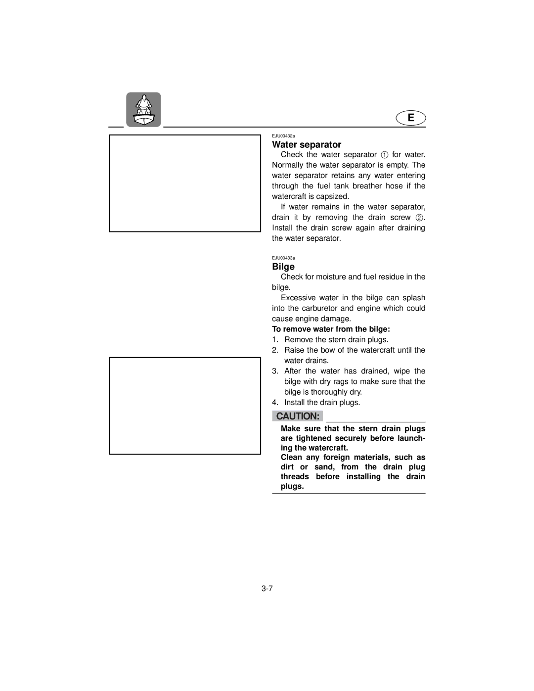 Yamaha XL800 manual Water separator, Bilge, To remove water from the bilge 