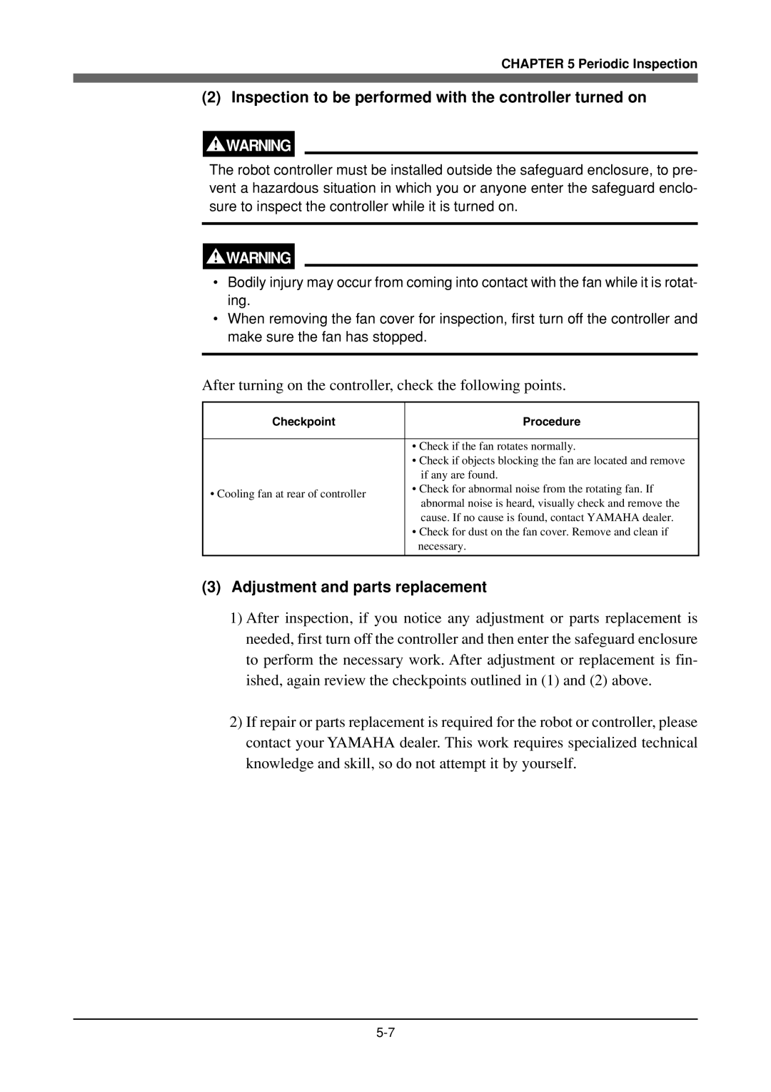 Yamaha YK120X, YK180X owner manual After turning on the controller, check the following points 