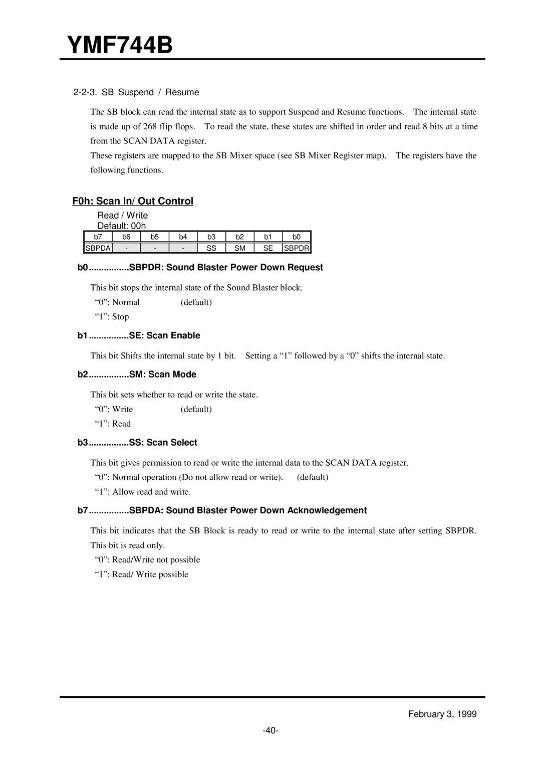 Yamaha YMF744B (DS-1S) F0h Scan In/ Out Control, B0................SBPDR Sound Blaster Power Down Request, SE Scan Enable 