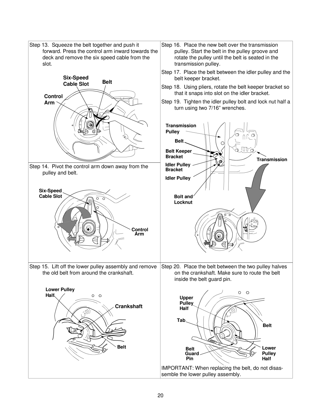 Yard-Man 247.37979 Six-Speed, Belt, Cable Slot, Control, Arm, Crankshaft, Important When replacing the belt, do not disas 