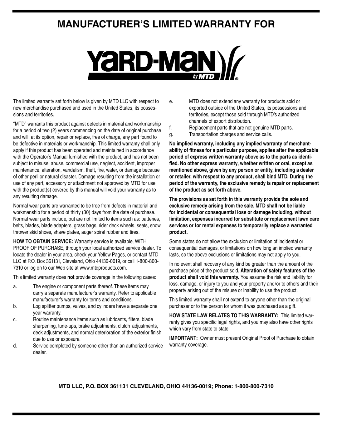 Yard-Man 829 warranty Manufacturer’S Limited Warranty For, MTD LLC, P.O. BOX 361131 CLEVELAND, OHIO 44136-0019 Phone 