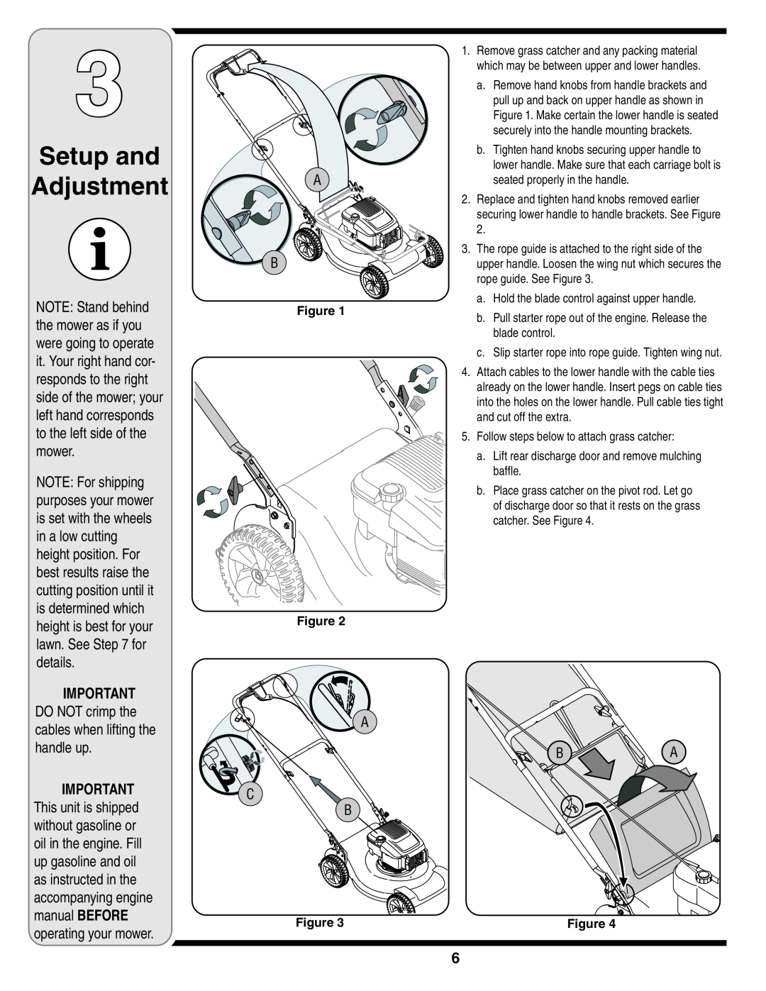 Yard-Man 829 warranty Setup and Adjustment, IMPORTANT DO NOT crimp the cables when lifting the handle up, A C B 