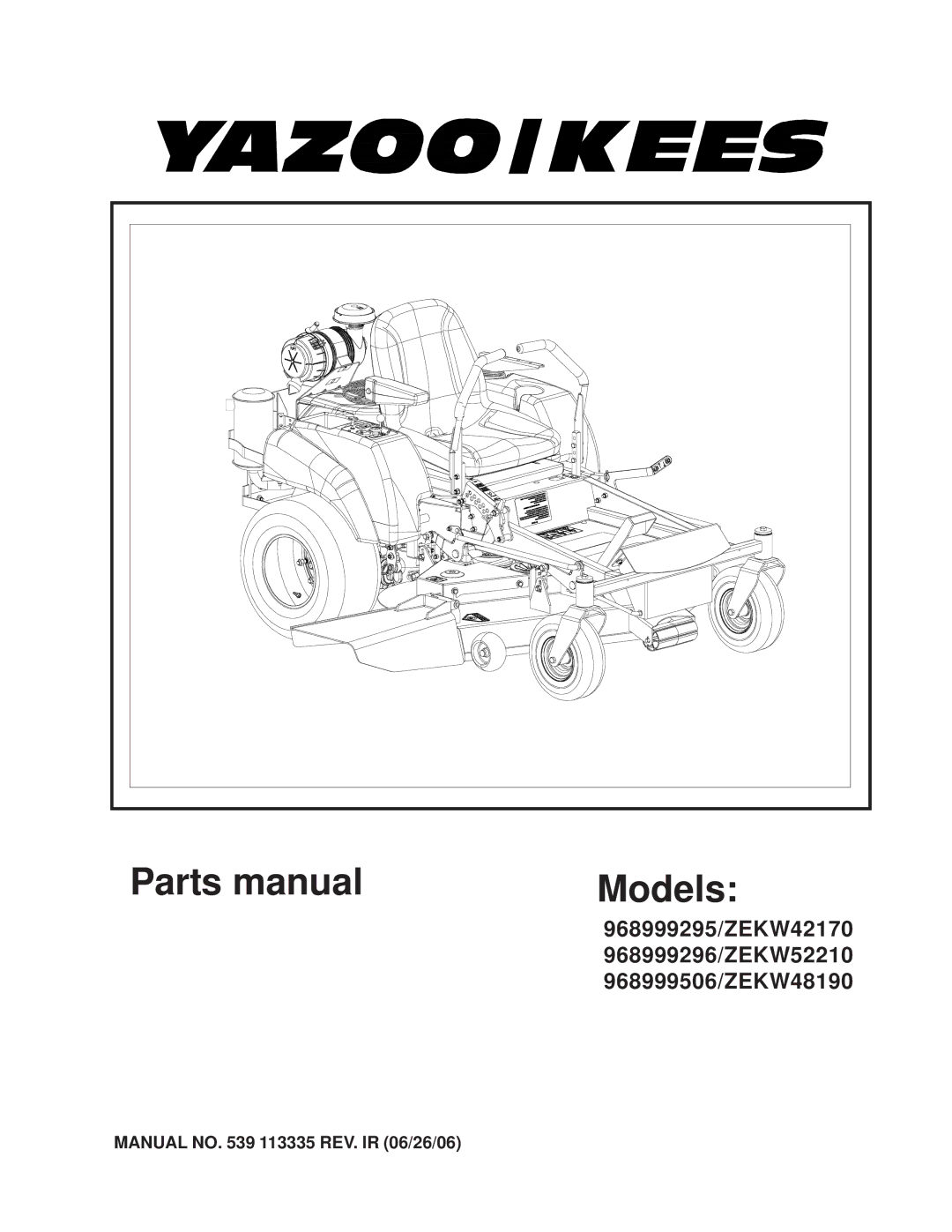 Yazoo/Kees 968999506 manual Parts manual Models 