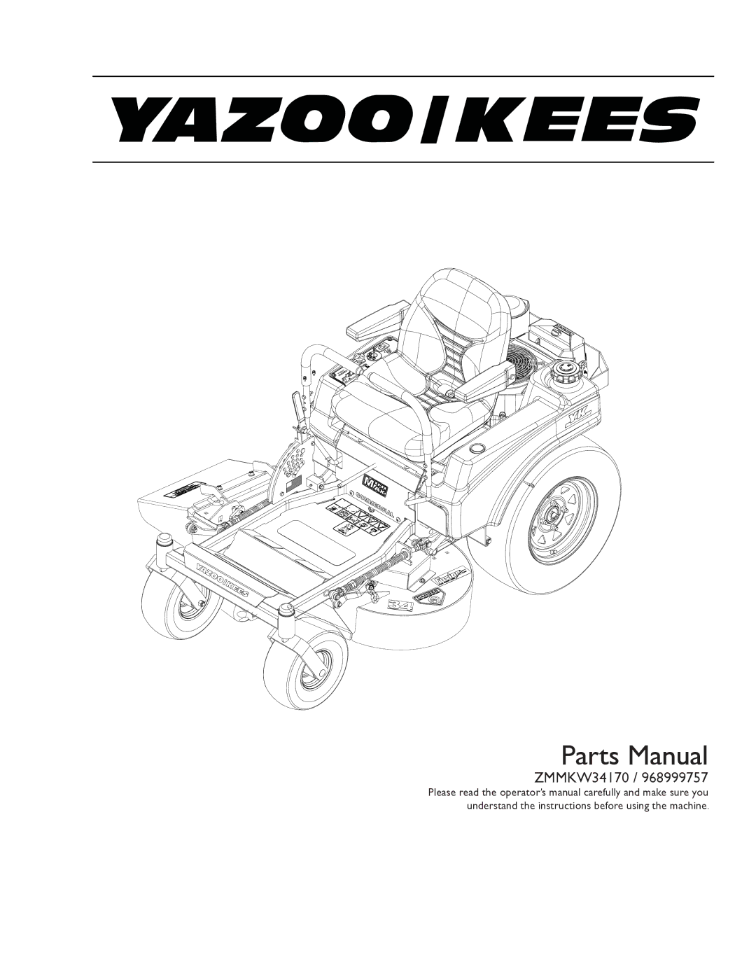 Yazoo/Kees ZMMKW34170, 968999757 manual Parts Manual 