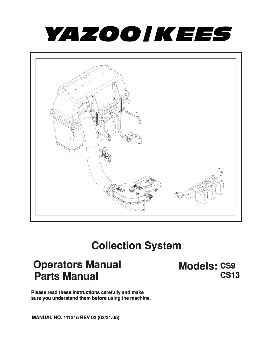 Yazoo/Kees CS13 manual Collection System, Operators Manual, Models CS9, Parts Manual 