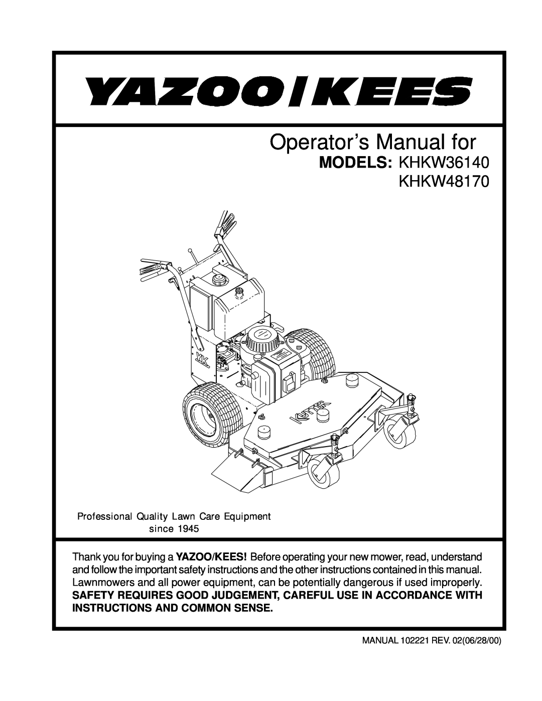 Yazoo/Kees KHKW36140, KHKW48170 important safety instructions Professional Quality Lawn Care Equipment since 