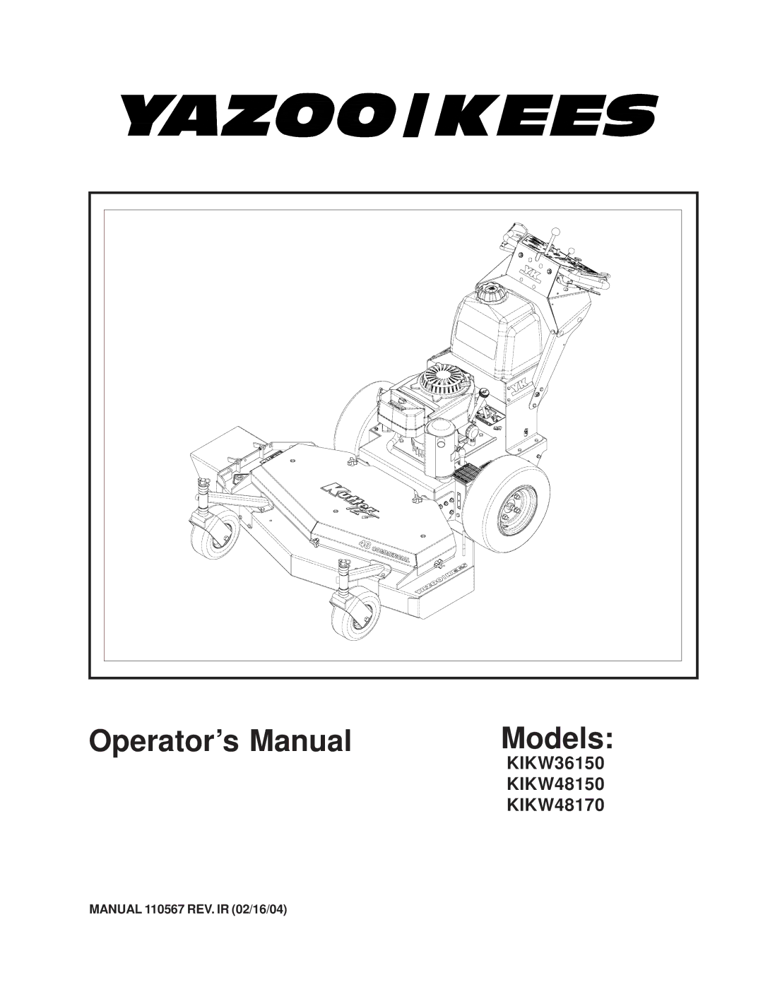 Yazoo/Kees KIKW36150, KIKW48150, KIKW48170 manual Operator’s Manual 