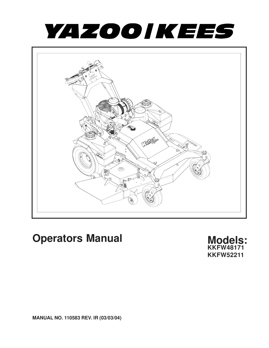 Yazoo/Kees KKFW48171, KKFW52211 manual Operators Manual Models 