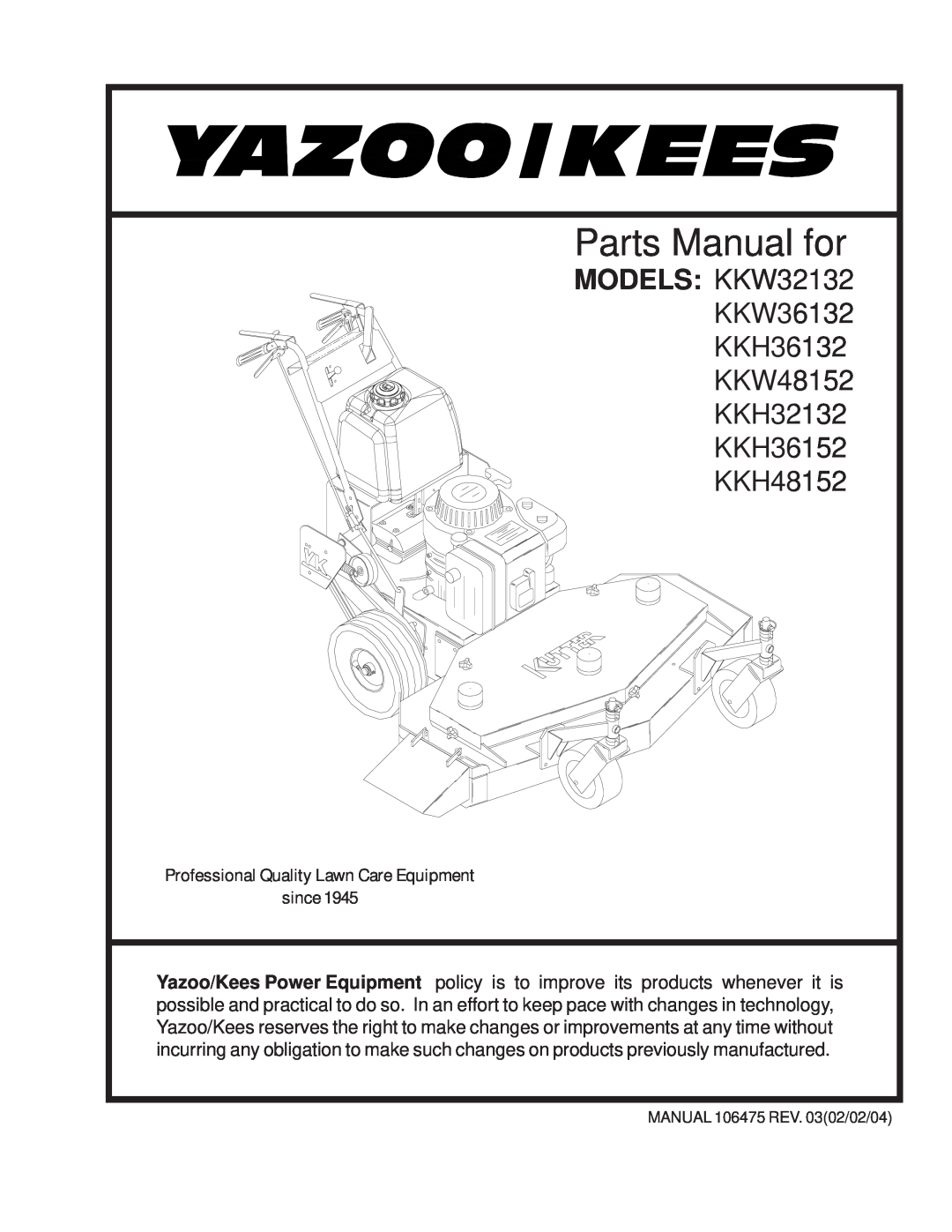 Yazoo/Kees manual Parts Manual for, MODELS KKW32132, KKW36132 KKH36132 KKW48152 KKH32132 KKH36152, KKH48152 
