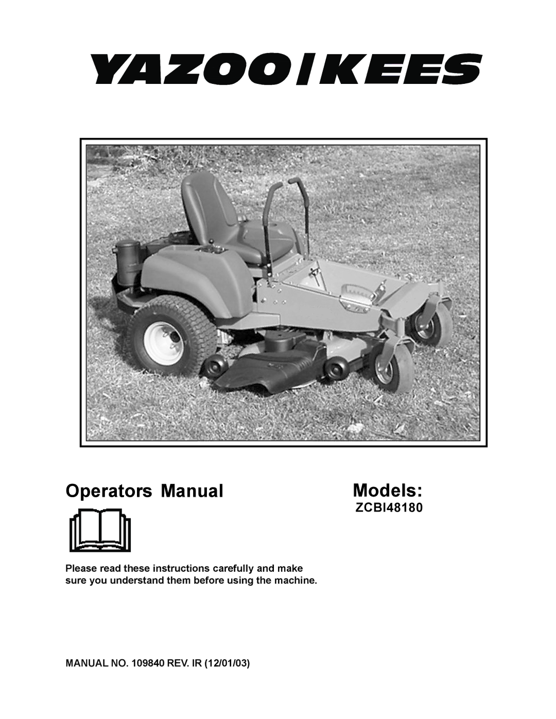 Yazoo/Kees ZCBI48180 manual Operators Manual Models 