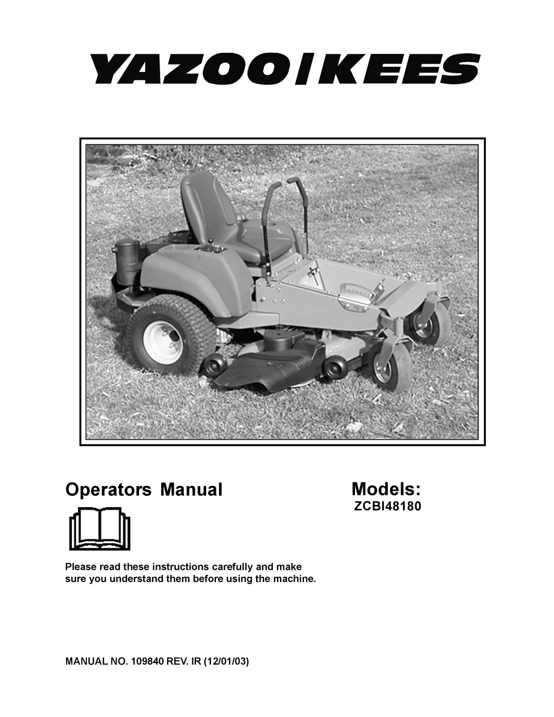 Yazoo/Kees ZCBI48180 manual Operators Manual, Models 